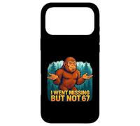 I Went Missing But Not 67 Sasquatch Bigfoot Meme Case for iPhone 17 Pro Max