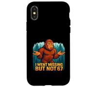 I Went Missing But Not 67 Sasquatch Bigfoot Meme Case for iPhone X/XS