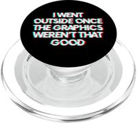 I Went Outside Once The Graphics Weren't That Good PopSockets PopGrip for MagSafe