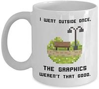 I Went Outside Once, The Graphics Weren't That Good Themed Funny 11 Oz White Ceramic Coffee Mug/Cup.