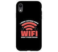 I Went Outside Once WiFi Wasn't Strong Enough Humor Case for iPhone XR