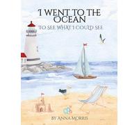 I Went to the Ocean to See What I Could See
