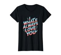 I Whale Always Love You - Funny I Love You Whale Pun Value Graphic T-Shirt
