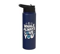 I Whale Always Love You - Funny Whale Ocean Mammals Stainless Steel Insulated Water Bottle