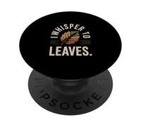 I Whisper To Leaves Fall Leaf Autumn Nature PopSockets Adhesive PopGrip