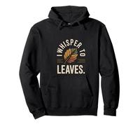 I Whisper To Leaves Fall Leaf Autumn Nature Pullover Hoodie