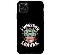 I Whisper To Leaves Funny Succulent Case for iPhone 11 Pro Max