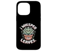 I Whisper To Leaves Funny Succulent Case for iPhone 14 Pro Max