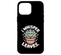 I Whisper To Leaves Funny Succulent Case for iPhone 16 Pro Max