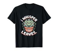 I Whisper to Leaves Funny Succulent T-Shirt