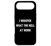 I Whisper "What The Hell" At Work | Funny Quote Office Humor Case for iPhone Air
