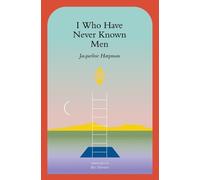 I Who Have Never Known Men By Jacqueline Harpman - New Copy - 9781945492600