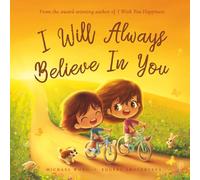 I Will Always Believe In You (The Unconditional Love Series)