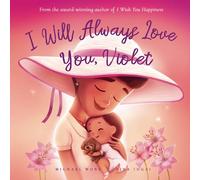 I Will Always Love You, Violet (The Unconditional Love for Violet Series)