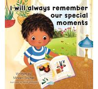 I Will Always Remember Our Special Moments