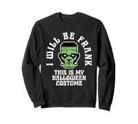 I Will Be Frank Halloween Costume Frankenstein Men Boys Kids Sweatshirt