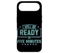 I Will Be Ready In Five Minutes Procrastinator Routine - Case for iPhone Air