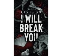 I Will Break You: A dark stalker romance (Pen Pal Duet)