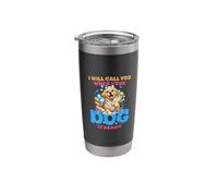 I Will Call You When Your Dog is Ready Stainless Steel Insulated Tumbler