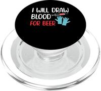 I Will Draw Blood For Beer Phlebotomy Phlebotomist PopSockets PopGrip for MagSafe