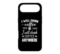 I Will Drink Coffee Here Or There Anywhere Case for iPhone Air