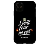 I Will Fear No Evil Psalm 23 4 Case for iPhone 11