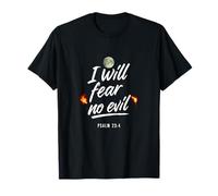I Will Fear No Evil Psalm 23 4 T-Shirt