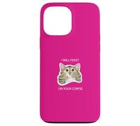 I will feast on your corpse cute cat kitty funny dark humor Case for iPhone 13 Pro Max
