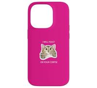 I will feast on your corpse cute cat kitty funny dark humor Case for iPhone 14 Pro