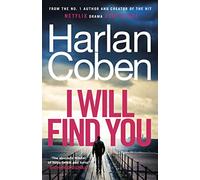 I Will Find You: From the #1 bestselling creator of the hit Netflix series Fool Me Once
