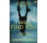 I Will Find You: In Search of the Man Who Raped Me
