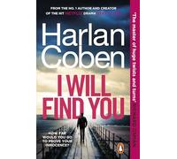 I Will Find You: From the #1 bestselling creator of the hit Netflix