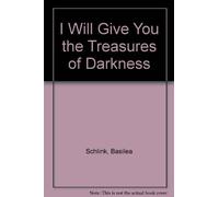 I Will Give You the Treasures of Darkness