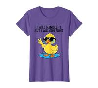 I Will Handle It Sarcasm Sarcastic T-Shirt