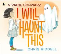 I Will Haunt This : a spooky, cosy and comforting picture book about making new friends with a little ghost, perfect for 4-6 year olds