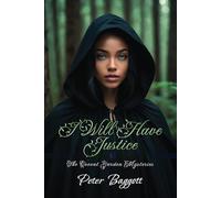 I Will Have Justice: The Covent Garden Mysteries