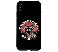 I Will Hold A Raccoon Before I Die Funny Retro Animal Quote Case for iPhone XS Max