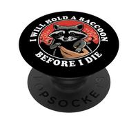 I Will Hold A Raccoon Before I Die Funny Retro Animal Quote PopSockets Adhesive PopGrip