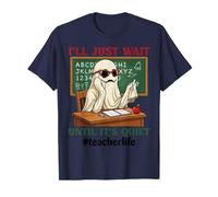 I Will Just Wait Until Its Quiet Ghost Meme Teacher Life T-Shirt