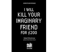 I Will Kill Your Imaginary Friend for $200