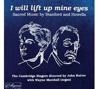 I Will Lift up Mine Eyes - Sacred music Stanford and Howells