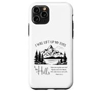 I Will Lift Up My Eyes To The Hills - Psalm 121 Case for iPhone 11 Pro