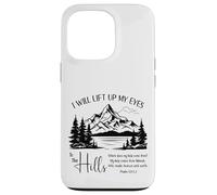 I Will Lift Up My Eyes To The Hills - Psalm 121 Case for iPhone 13 Pro