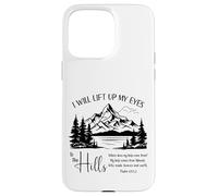 I Will Lift Up My Eyes To The Hills - Psalm 121 Case for iPhone 15 Pro Max