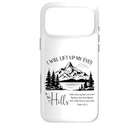 I Will Lift Up My Eyes To The Hills - Psalm 121 Case for iPhone 17 Pro Max