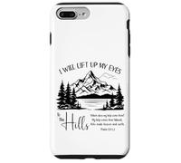 I Will Lift Up My Eyes To The Hills - Psalm 121 Case for iPhone 7 Plus/8 Plus