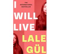 I WILL LIVE: The International Bestseller, Longlisted for the Oxford-Weidenfeld Translation Prize 2025