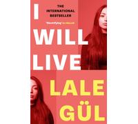 I WILL LIVE : The International Bestseller, Longlisted for the Oxford-Weidenfeld Translation Prize 2025