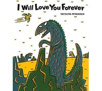 I Will Love You Forever (Tyrannosaurus)