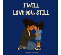 I Will Love You, Still